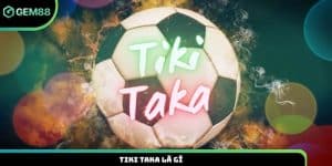 Tiki Taka là gì? Điều Gì Đã Tạo Nên Chiến Thuật Của Barcelona